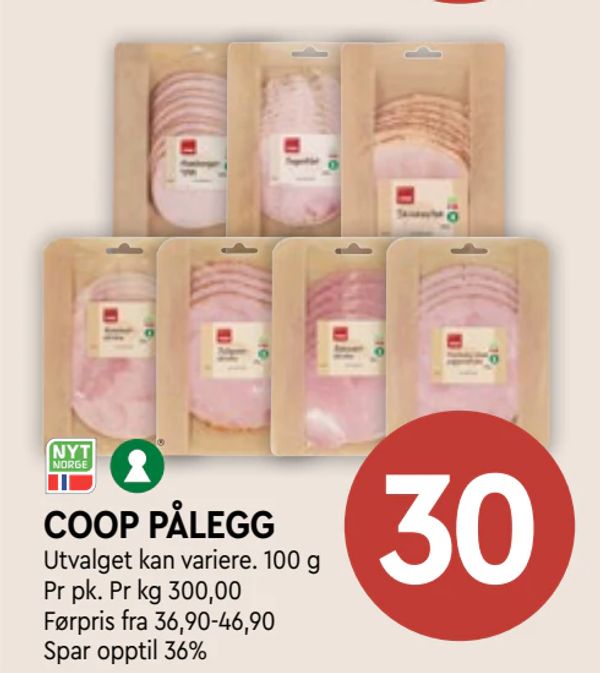 COOP PÅLEGG Utvalget kan variere. 100 g Pr pk. Pr kg 300,00 Førpris fra 36,90-46,90 Spar opptil 36%
