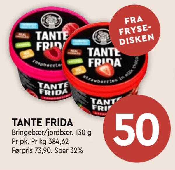 TANTE FRIDA FRA FRYSE- DISKEN
Bringebær/jordbær. 130 g
Pr pk. Pr kg 384,62
Førpris 73,90. Spar 32%