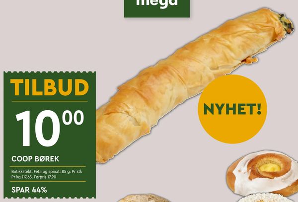 COOP BØREK TILBUD
NYHET!
Butikkstekt. Feta og spinat. 85 g. Pr stk
Pr kg 117,65. Førpris 17,90
SPAR 44%