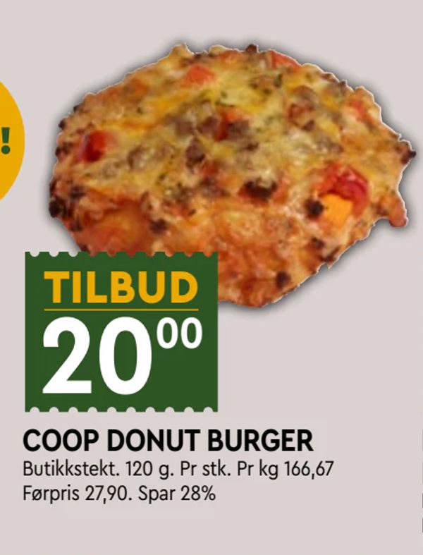 COOP DONUT BURGER TILBUD
Butikkstekt. 120 g. Pr stk. Pr kg 166,67
Førpris 27,90. Spar 28%