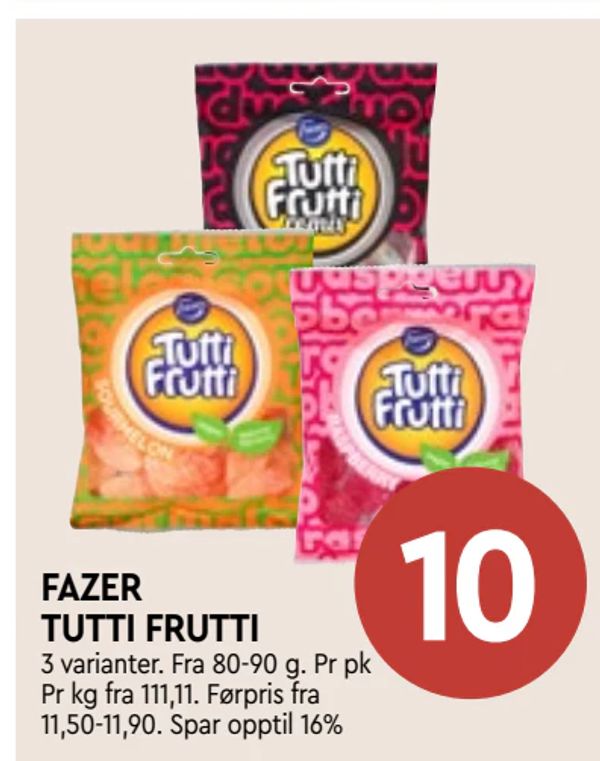 FAZER TUTTI FRUTTI 3 varianter. Fra 80-90 g. Pr pk
Pr kg fra 111,11. Førpris fra
11,50-11,90. Spar opptil 16%