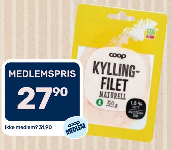 Coop KYLLINGFILET NATURELL 100 g MEDLEMSPRIS 27,90 Ikke medlem? 31,90 coop MEDLEM