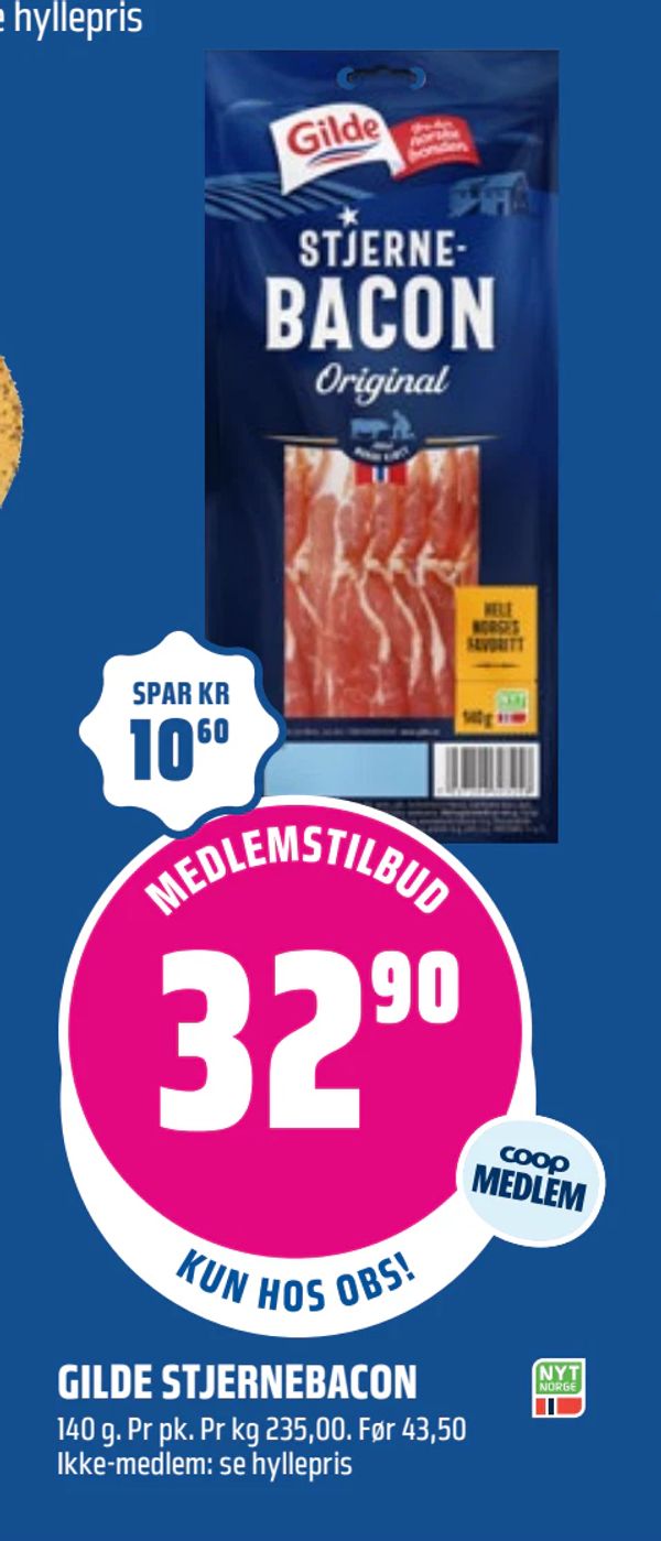 GILDE STJERNEBACON 140 g. Pr pk. Pr kg 235,00. Før 43,50 Ikke-medlem: se hyllepris
SPAR KR 10,60
