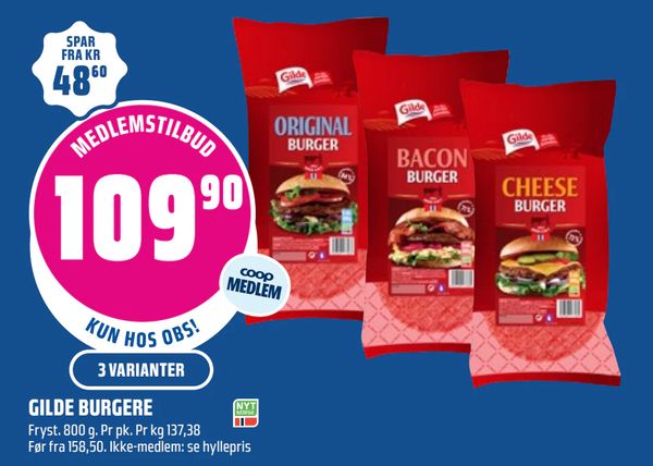 GILDE BURGERE 3 VARIANTER
Fryst. 800 g. Pr pk. Pr kg 137,38
Før fra 158,50. Ikke-medlem: se hyllepris