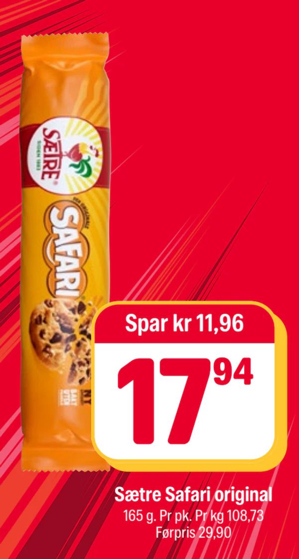 Sætre Safari original Spar kr 11,96
165 g. Pr pk. Pr kg 108,73 Førpris 29,90