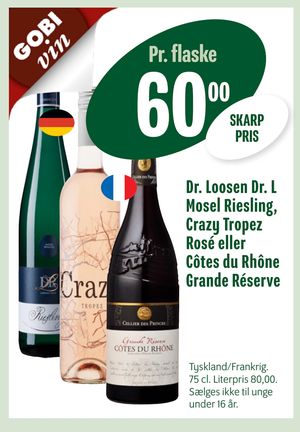 Dr. Loosen Dr. L Mosel Riesling, Crazy Tropez Rosé eller Côtes du Rhône Grande Réserve