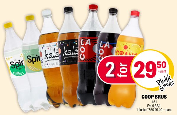 COOP BRUS + pant
Plukk & miks
1,5 l
Fra 9,83/l.
1 flaske 17,50-19,40 + pant