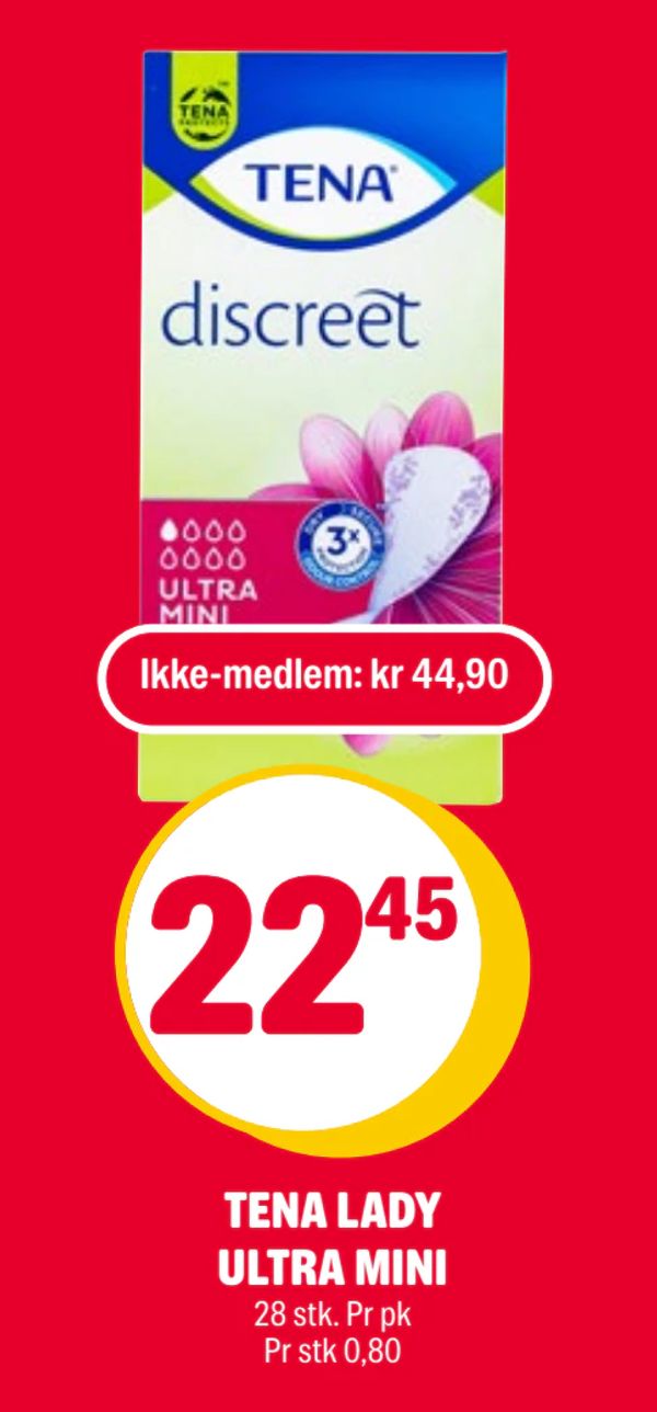 TENA LADY ULTRA MINI Ikke-medlem: kr 44,90 28 stk. Pr pk Pr stk 0,80