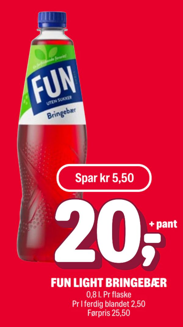FUN LIGHT BRINGEBÆR 0,8 l. Pr flaske Pr l ferdig blandet 2,50 Førpris 25,50 + pant Spar kr 5,50