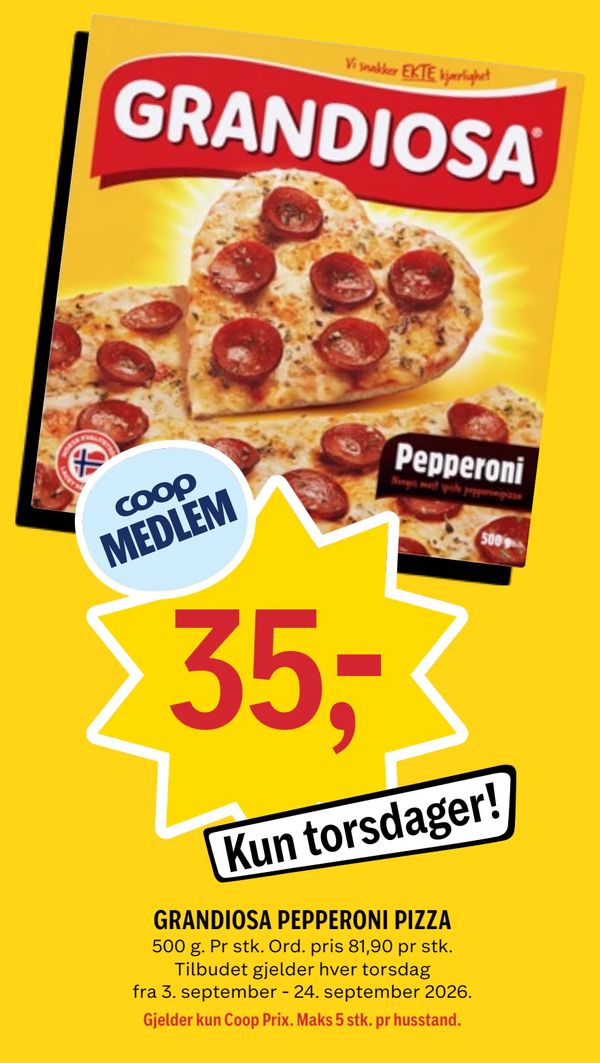 GRANDIOSA PEPPERONI PIZZA 500 g. Pr stk. Ord. pris 81,90 pr stk. Tilbudet gjelder hver torsdag fra 3. september - 24. september 2026. Gjelder kun Coop Prix. Maks 5 stk. pr husstand. 35,- Kun torsdager! coop MEDLEM