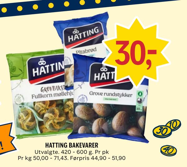 HATTING BAKEVARER Utvalgte. 420 - 600 g. Pr pk Pr kg 50,00 - 71,43. Førpris 44,90 - 51,90