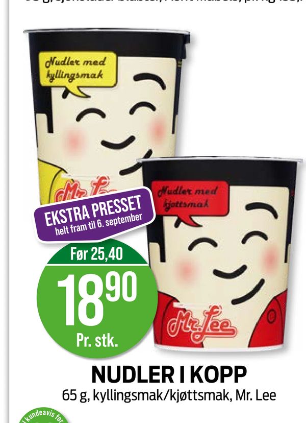 NUDLER I KOPP 65 g, kyllingsmak/kjøttsmak, Mr. Lee EKSTRA PRESSET helt fram til 6. september Før 25,40 Pr. stk.