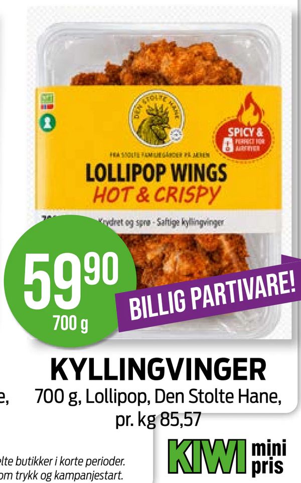 KYLLINGVINGER 700 g, Lollipop, Den Stolte Hane, pr. kg 85,57
BILLIG PARTIVARE!