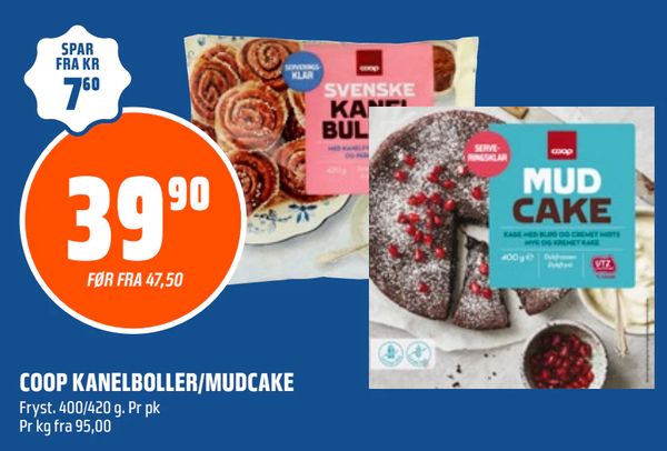 COOP KANELBOLLER/MUDCAKE Fryst. 400/420 g. Pr pk Pr kg fra 95,00
SPAR FRA KR 7,60
FØR FRA 47,50
