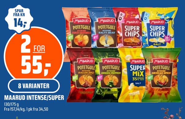 MAARUD INTENSE/SUPER 8 VARIANTER
130/175 g Fra 157,14/kg. 1 pk fra 34,50
SPAR FRA KR 14,-