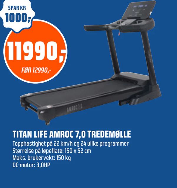 TITAN LIFE AMROC 7,0 TREDEMØLLE Topphastighet på 22 km/h og 24 ulike programmer Størrelse på løpeflate: 150 x 52 cm Maks. brukervekt: 150 kg DC-motor: 3,0HP