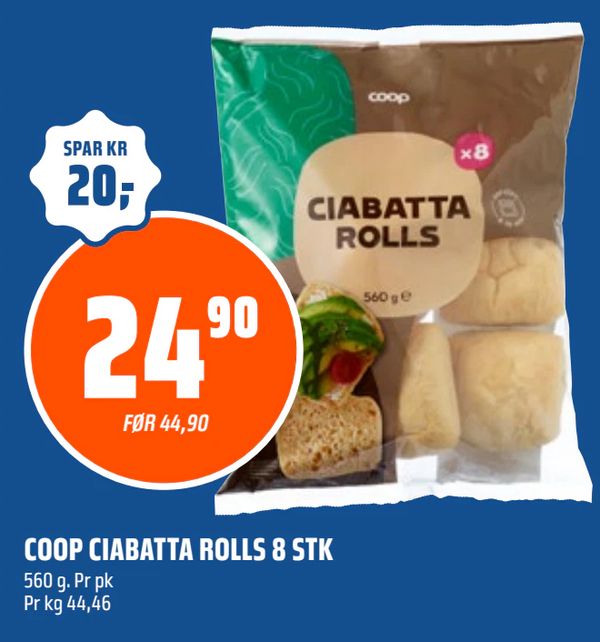 COOP CIABATTA ROLLS 8 STK 560 g. Pr pk Pr kg 44,46
FØR 44,90
SPAR KR 20,-
