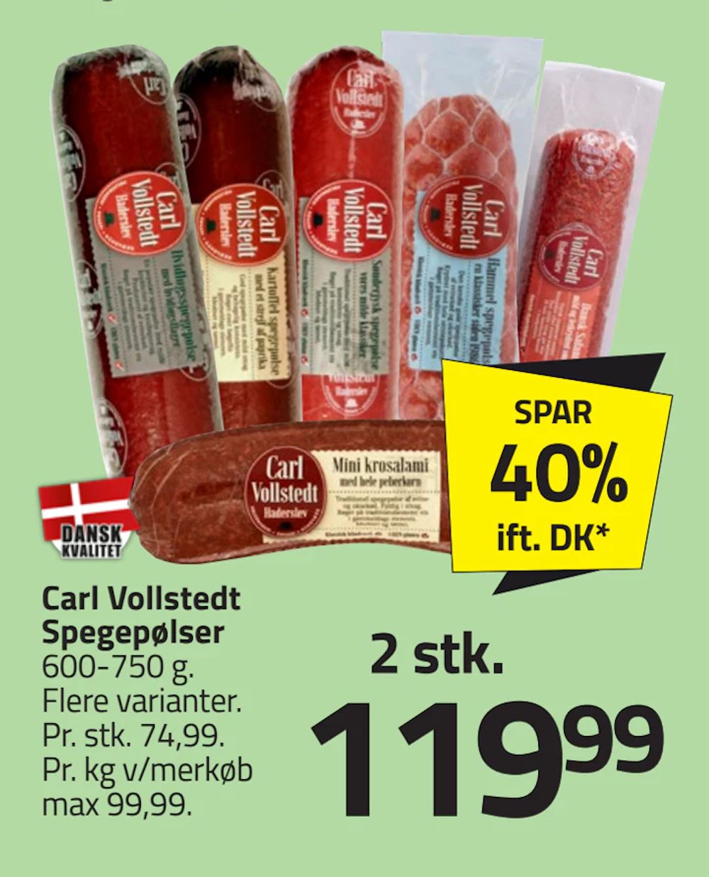 Tilbud på Carl Vollstedt Spegepølser fra Fleggaard til 119,99 kr.