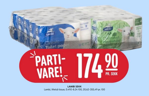 LAMBI SEKK PARTI-VARE! 174 90 PR. SEKK Lambi, Metsä tissue, 0.492-8.24 100, 20,62-355,49 pr. 100