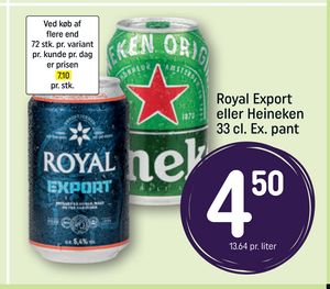 Royal Export eller Heineken 33 cl. Ex. pant