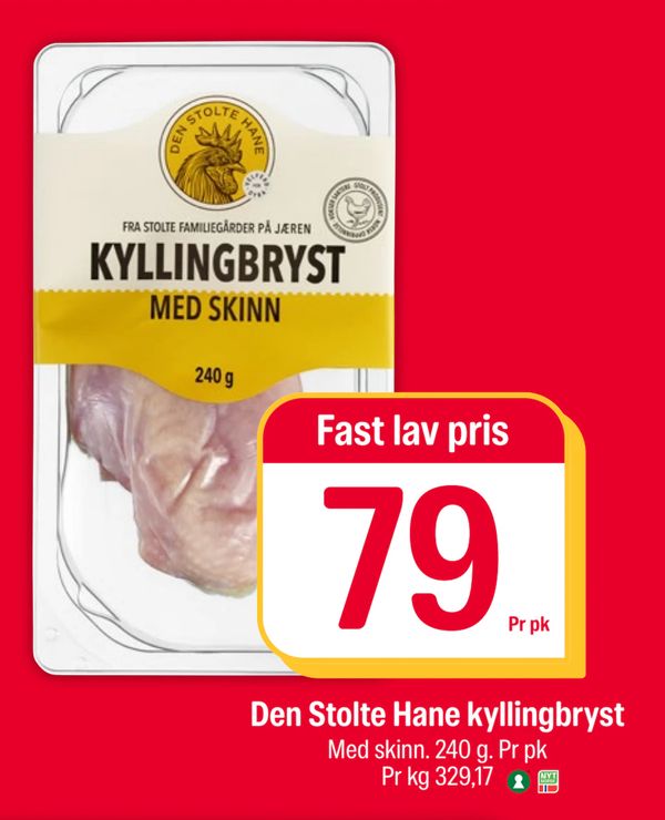 Den Stolte Hane kyllingbryst Fast lav pris Pr pk Med skinn. 240 g. Pr pk Pr kg 329,17