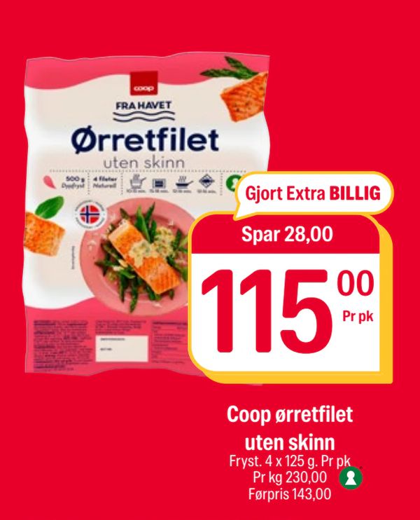 Coop ørretfilet uten skinn Gjort Extra BILLIG Spar 28,00 Pr pk Fryst. 4 x 125 g. Pr pk Pr kg 230,00 Førpris 143,00