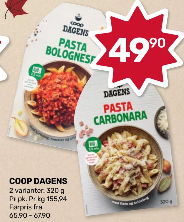COOP DAGENS 2 varianter. 320 g
Pr pk. Pr kg 155,94
Førpris fra 65,90 - 67,90