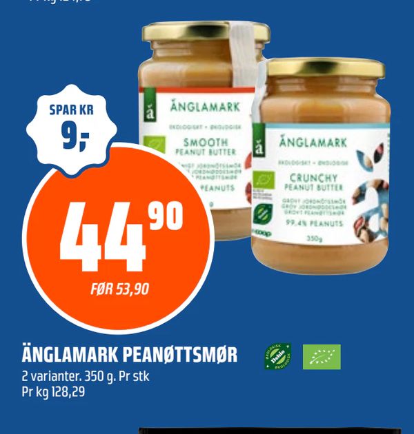 ÄNGLAMARK PEANØTTSMØR 2 varianter. 350 g. Pr stk Pr kg 128,29 SPAR KR 9,- FØR 53,90