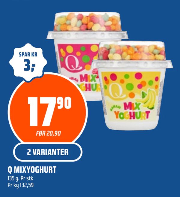 Q MIXYOGHURT SPAR KR 3,- FØR 20,90 2 VARIANTER 135 g. Pr stk Pr kg 132,59