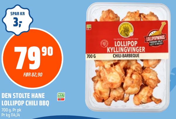 DEN STOLTE HANE LOLLIPOP CHILI BBQ 700 g. Pr pk Pr kg 114,14. 79,90. FØR 82,90. SPAR KR 3,-.