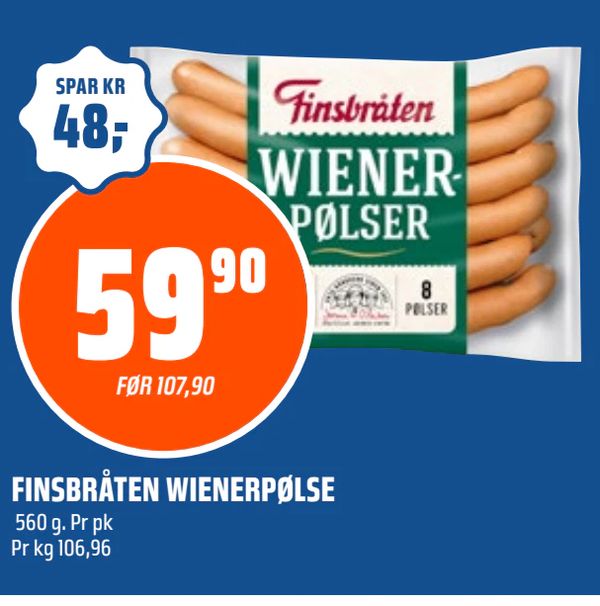 FINSBRÅTEN WIENERPØLSE 560 g. Pr pk Pr kg 106,96. 59,90. FØR 107,90. SPAR KR 48,-.