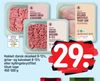 Hakket dansk oksekød 8-12%, grise- og kalvekød 8-12% eller kyllingebrystfilet tilsat lage 450-500 g