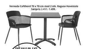 Verneda Cafébord 70 x 70 cm med 2 stk. Ragusa Havestole Sætpris