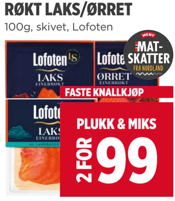 RØKT LAKS/ØRRET 100g, skivet, Lofoten
Fra nordland
FASTE KNALLKJØP
PLUKK & MIKS
2 FOR 99