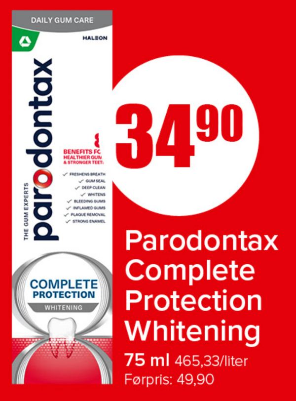 Parodontax Complete Protection Whitening 75 ml 465,33/liter Førpris: 49,90 DAILY GUM CARE parodontax THE GUM EXPERTS BENEFITS FC HEALTHIER GUM & STRONGER TEETH FRESHENS BREATH GUM SEAL DEEP CLEAN WHITENS BLEEDING GUMS INFLAMED GUMS PLAQUE REMOVAL STRONG ENAMEL COMPLETE PROTECTION WHITENING