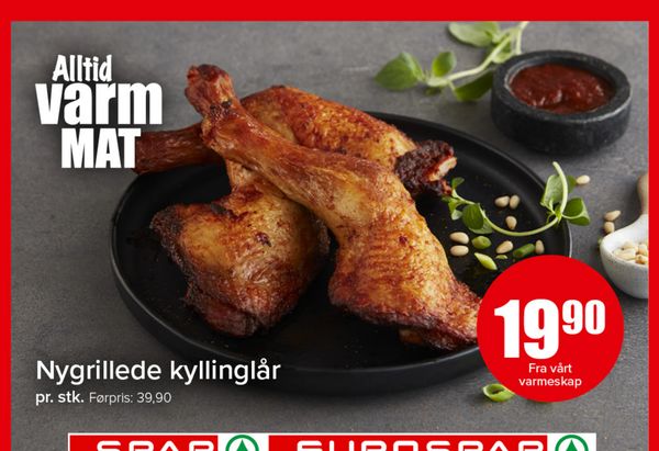Nygrillede kyllinglår Alltid varm MAT
pr. stk. Førpris: 39,90
Fra vårt varmeskap