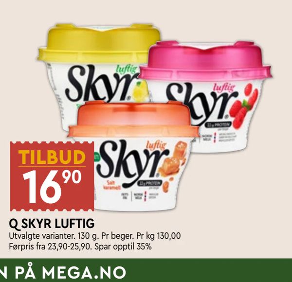 Q SKYR LUFTIG Utvalgte varianter. 130 g. Pr beger. Pr kg 130,00 Førpris fra 23,90-25,90. Spar opptil 35%