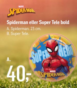 Spiderman eller Super Tele bold