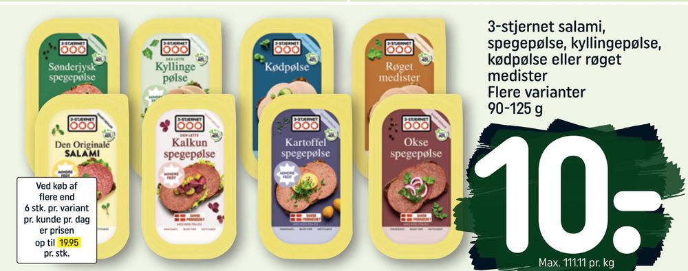 3-stjernet salami, spegepølse, kyllingepølse, kødpølse eller røget medister Flere varianter 90-125 g