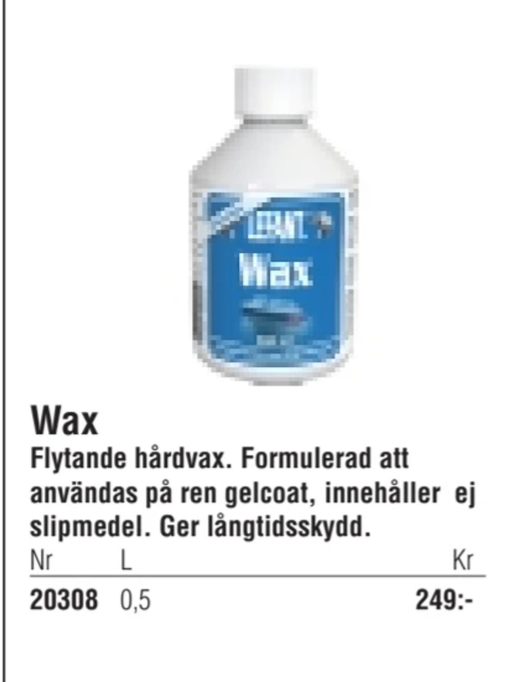 Erbjudanden på Wax från Erlandsons Brygga för 249 kr
