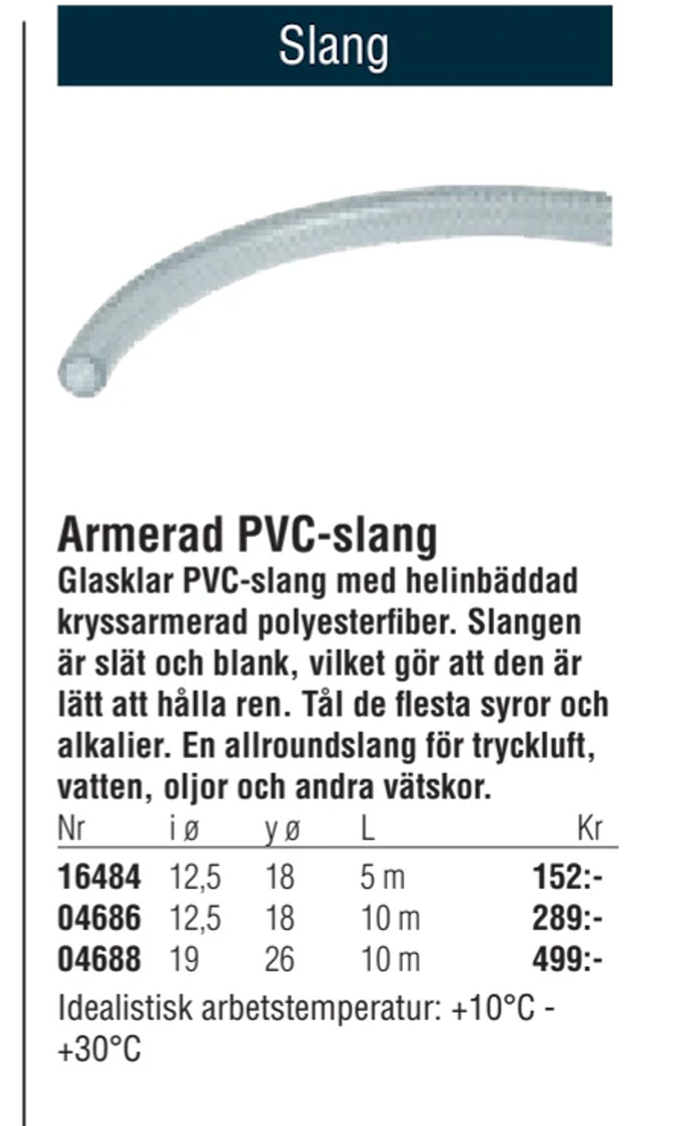 Erbjudanden på Armerad PVC-slang från Erlandsons Brygga för 152 kr