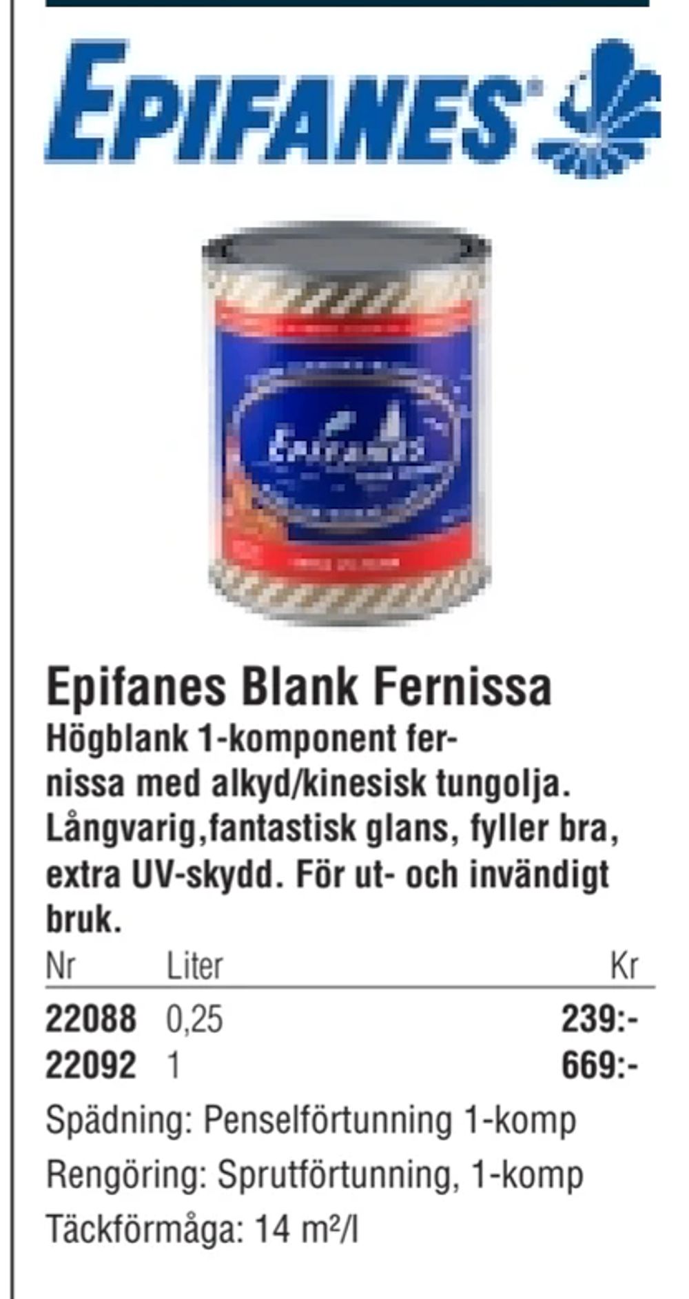 Erbjudanden på Epifanes Blank Fernissa från Erlandsons Brygga för 239 kr