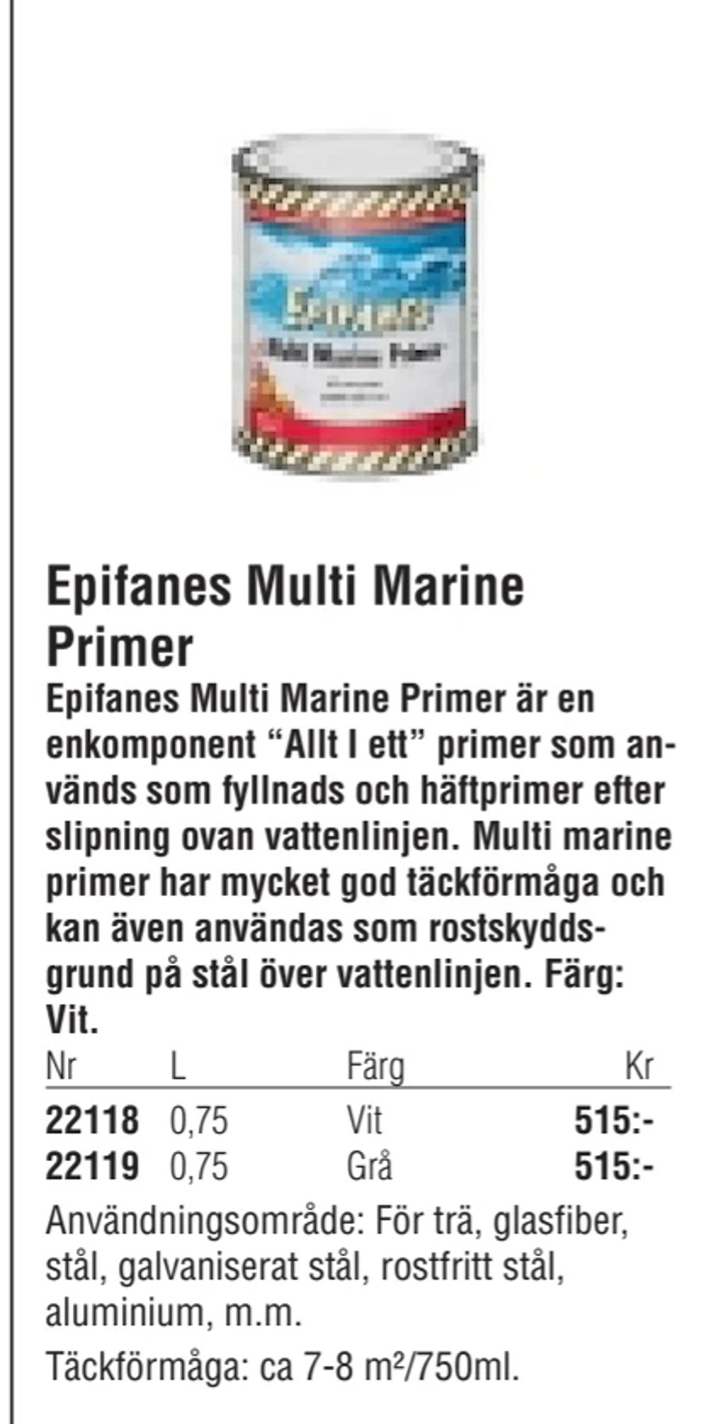Erbjudanden på Epifanes Multi Marine Primer från Erlandsons Brygga för 515 kr