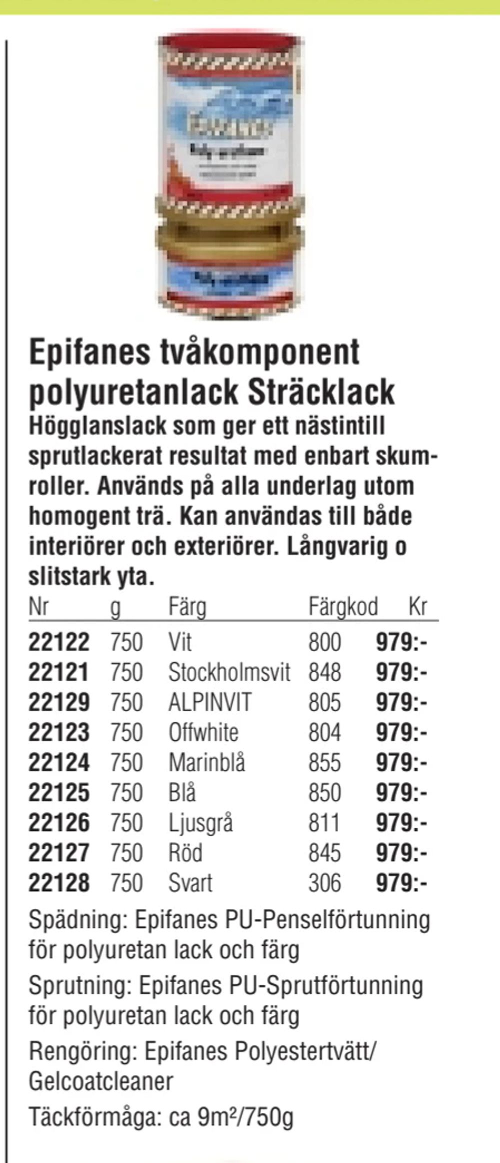 Erbjudanden på Epifanes tvåkomponent polyuretanlack Sträcklack från Erlandsons Brygga för 979 kr