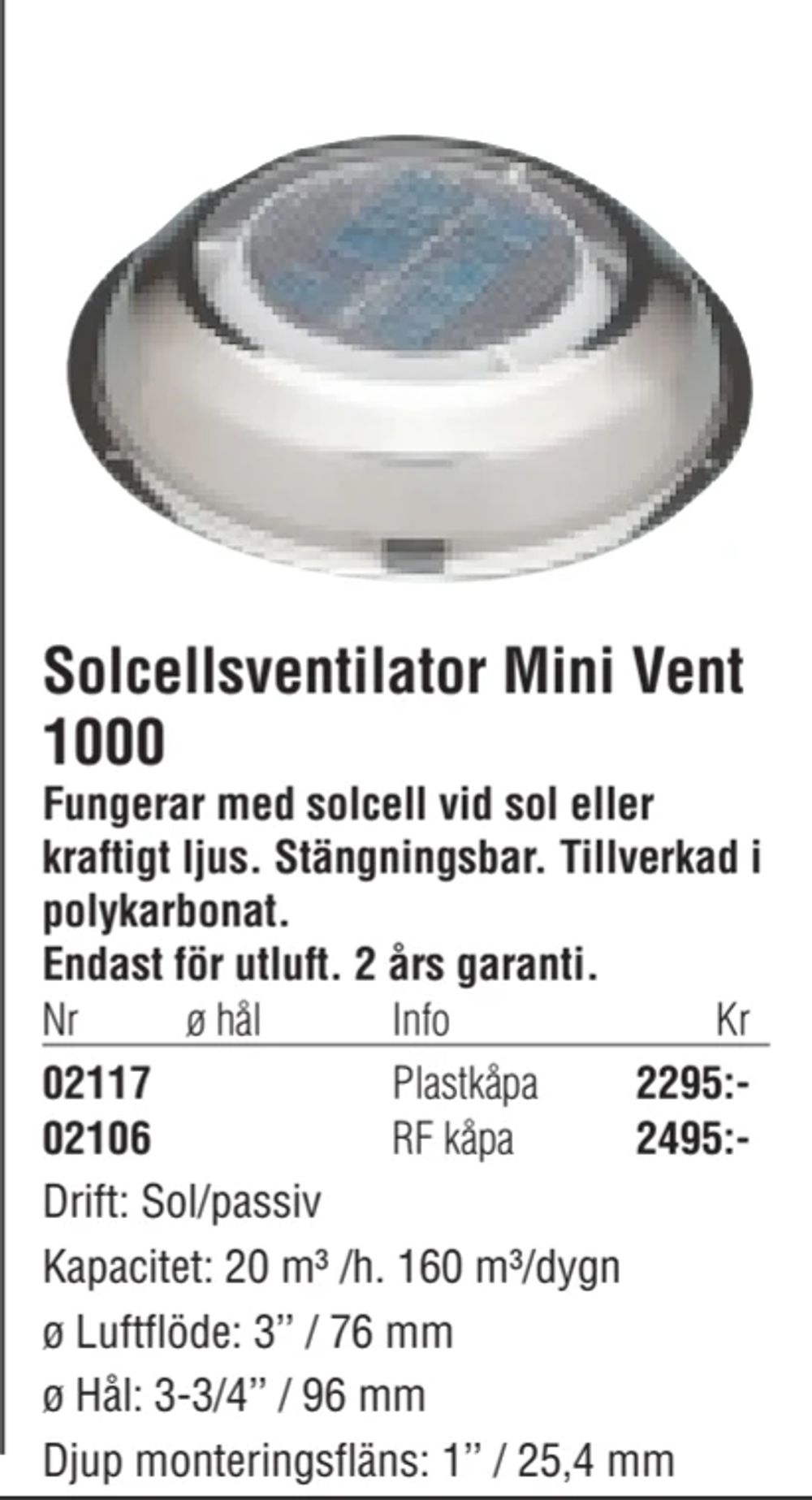 Erbjudanden på Solcellsventilator Mini Vent 1000 från Erlandsons Brygga för 2 295 kr