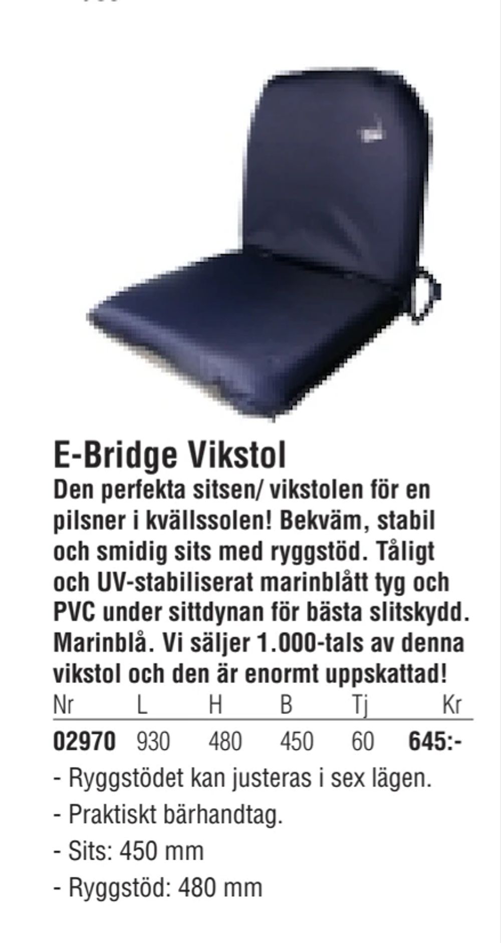 Erbjudanden på E-Bridge Vikstol från Erlandsons Brygga för 645 kr