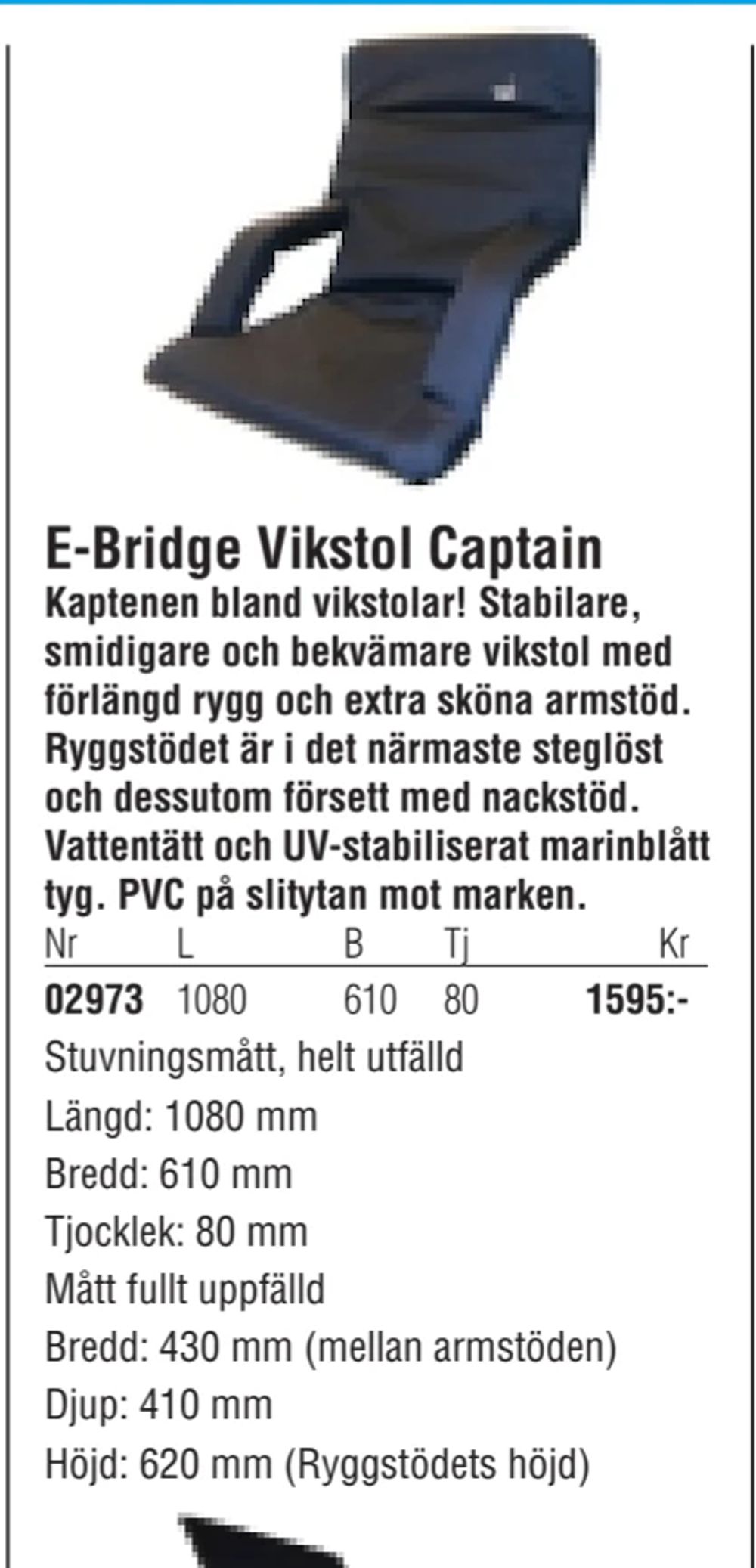 Erbjudanden på E-Bridge Vikstol Captain från Erlandsons Brygga för 1 595 kr