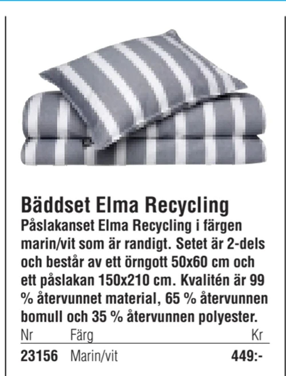 Erbjudanden på Bäddset Elma Recycling från Erlandsons Brygga för 449 kr