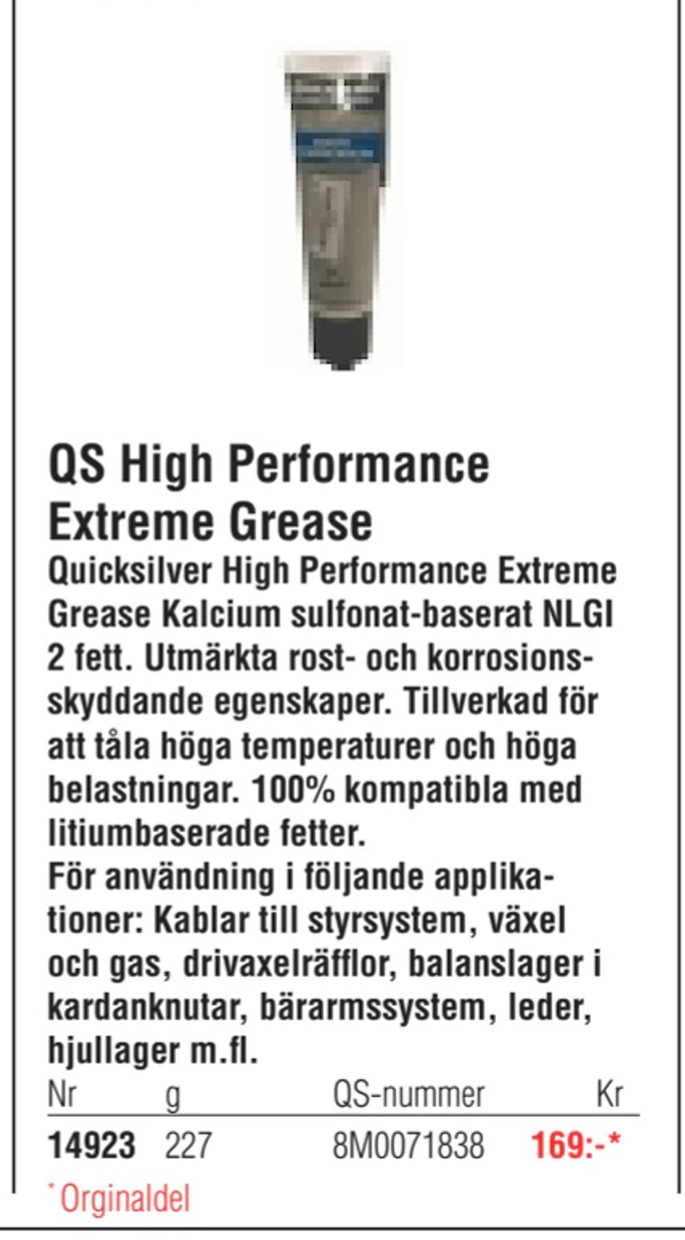 Erbjudanden på QS High Performance Extreme Grease från Erlandsons Brygga för 169 kr