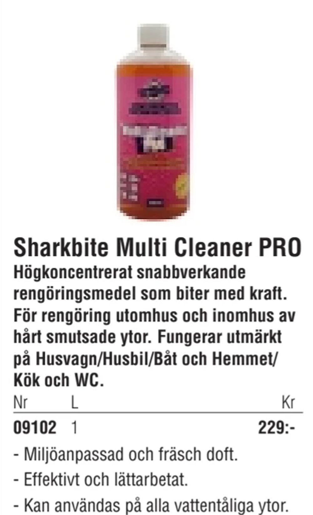 Erbjudanden på Sharkbite Multi Cleaner PRO från Erlandsons Brygga för 229 kr